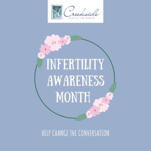 infertility, infertility awareness month, pregnancy, obstetrics, birth, baby, women, health, Northwest Arkansas, women's clinic