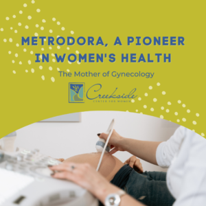 metrodora, women's health, pioneer, gynecology, mother of gynecology, 