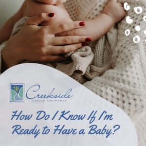 ready to have a baby, baby ready, pregnancy, obstetrics, northwest arkansas, womens clinic