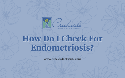 How Do I Check For Endometriosis?