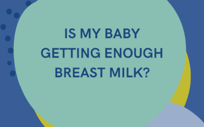 Is My Baby Getting Enough Breast Milk?