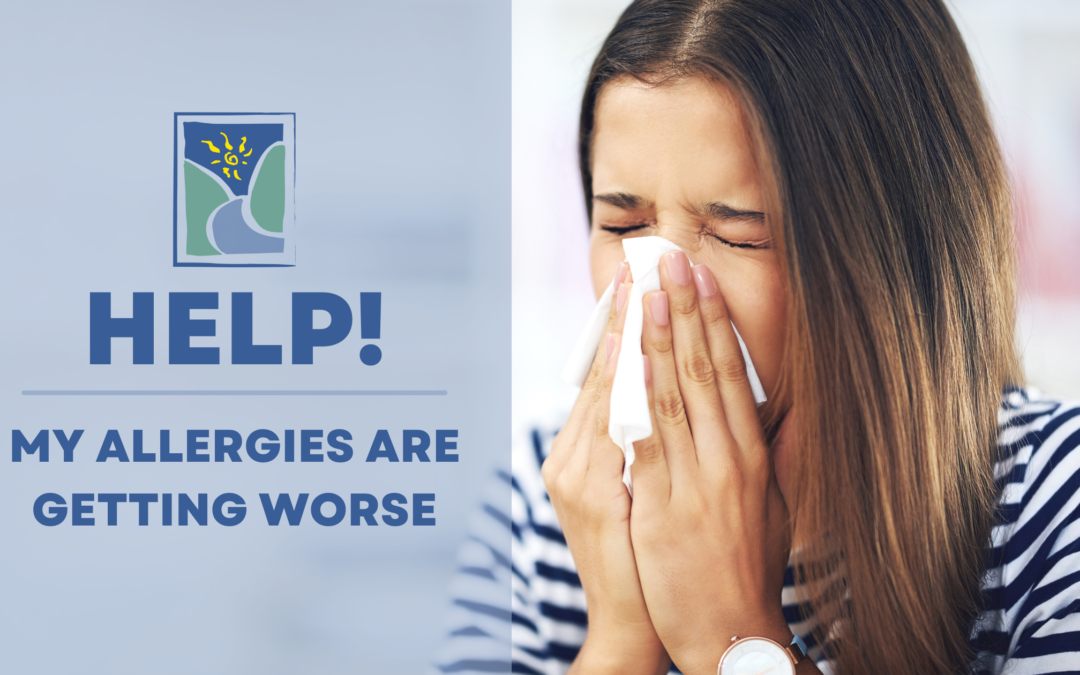 Help! My Allergies Are Getting Worse