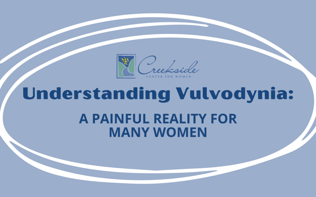Understanding Vulvodynia: A Painful Reality for Many Women