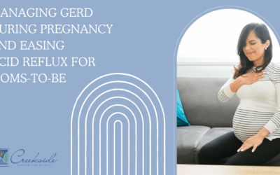 GERD During Pregnancy and Easing Acid Reflux for Moms-to-Be