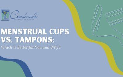 Menstrual Cups Vs. Tampons: Which is Better for You and Why?