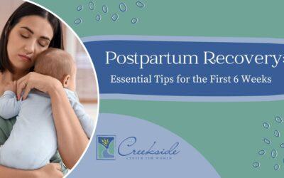 Postpartum Recovery: Essential Tips for the First 6 Weeks