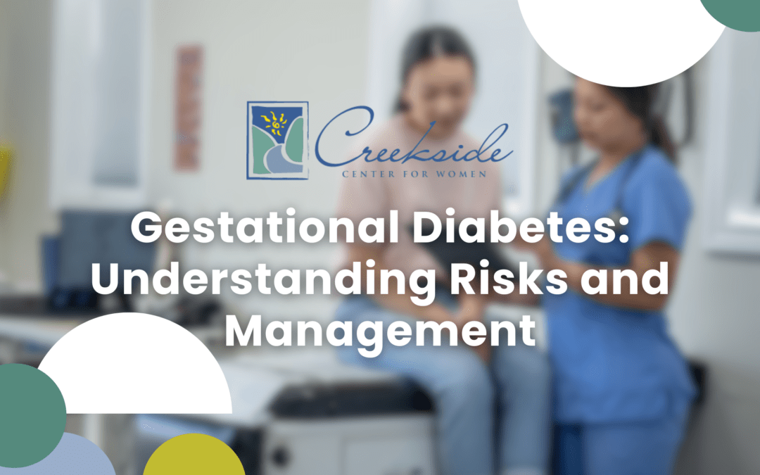 Gestational Diabetes: Understanding Risks and Management